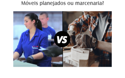 Qual é melhor? Móveis planejados ou marcenaria?